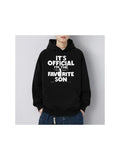 Men's Hoodie Its Official Im The Favorite Son Bold White Text Hoodie
