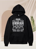 Men's Hoodie God Pulled You Out Of The Pit So You Could Go Back In And Get More People Out Hoodie