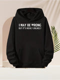 Men's Hoodie I May Be Wrong Bold Text On Minimalist Black Hoodie
