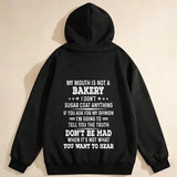 Men's Hoodie My Mouth Is Not A Bakery Bold Statement Text Hoodie