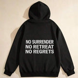 Men's Hoodie No Surrender No Retreat No Regrets Bold White Text On Classic Black Hoodie