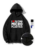Men's Hoodie I Love Eating Micro Plastics Bold White Statement Hoodie