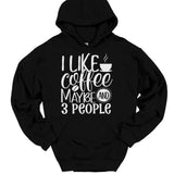 Men's Hoodie I Like Coffee Maybe And Three People With Cup And Steam Motif Hoodie