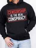 Men's Hoodie Censorship Is The Real Conspiracy Bold Statement Text On Hoodie