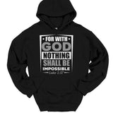 Men's Hoodie For With God Nothing Shall Be Impossible Luke Inspirational Words Hoodie