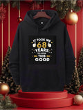 Men's Hoodie It Took Me Sixty Eight Years To Look This Good With Golden Accents And Festive Confetti Hoodie