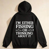 Men's Hoodie Im Either Fishing Or Thinking About It With Two Stylized Silhouetted Fish Hoodie