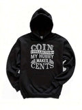 Men's Hoodie Coin Collector My Hobby Makes Cents Hobby Slogan Hoodie