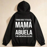 Men's Hoodie Tengo Dos Títulos Mama Y Abuela Y Me Encantan Los Dos text