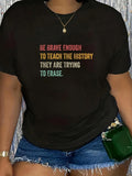 Women's Hoodie Be Brave Enough To Teach The History They Are Trying To Erase Simple Colorful Slogan Typography Statement
