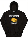 Men's Hoodie Will Weld For Tacos With Golden Shells On Black Hoodie Taco