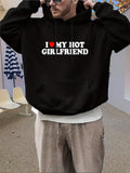 Men's Hoodie I Love My Hot Girlfriend Bold Red Heart Statement Hoodie