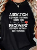 Women's Hoodie Addiction Is Giving Up Everything For One Thing Recovery Is Giving Up One Thing For Everything With Red Heart And Heartbeat Graphic