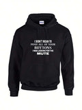 Men's Hoodie I Didnt Mean To Push All Buttons I Was Looking For Mute Hoodie