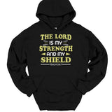 Men's Hoodie The Lord Is My Strength And My Shield With Bold Inspirational Lettering Hoodie