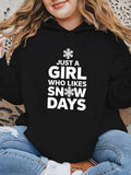 Women's Hoodie Just a Who Likes Snow Days