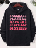 Men's Hoodie Baseball Players Have The Prettiest Sisters Wavy Pink And Magenta Retro Typography In Stacked Rows Slogan
