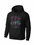 Men's Hoodie There Is A 99 Percent Chance I Do Not Care Streetwear Graffiti Style Drips With Sarcastic Slogan Graphic Hoodie
