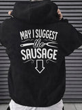Men's Hoodie May I Suggest The Sausage Bold White Stylized Lettering Featuring Barbecue Fork And Downward Pointing Arrow