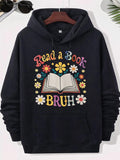 Men's Hoodie Read A Book BRUH Open Pages Surrounded By Colorful Retro Daisies And Green Leaves Book