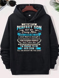 Men's Hoodie I Am Not A Perfect Son But My Crazy Mom Loves Me And That Is Enough She Has Anger Issues A Serious Dislike For Stupid People But I Love Her We Are The Best Partners In Crime Im Proud To Be Her Son Yes
