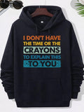 Men's Hoodie I Don't Have The Time Or The Crayons To Explain This To You Distressed Vintage Texture With Colorful Horizontal Background Stripes Hoodie