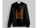 Men's Hoodie Cat Lives Matter 2026 Creative Typography Featuring Cat Silhouette Elements Among Bold Colorful Text Cat