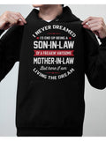 Men's Hoodie I Never Dreamed Id End Up Being A Son In Law Of A Freakin Awesome Mother In Law But Here I Am Living The Dream Bold Typography With Decorative Red Banners On Dark Fabric Hoodie
