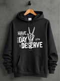 Men's Hoodie Have The Day You Deserve For The Roe White Minimalist Skeleton Hand Making Peace Sign In Distressed Artistic Style Hand