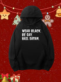 Men's Hoodie Wear Black Be Gay Hail Satan Simple White Distressed Typography Centered On A Minimalist Solid Black Hoodie