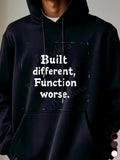 Men's Hoodie Built Different Function Worse Minimalist Distressed Rectangular Frame Surrounding Bold Vintage Style Script Typography Hoodie