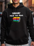 Men's Hoodie Haha Made You Read Stacked Colorful Literary Novels Piled Neatly With A Minimalist Cartoon Style Books