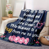 Blanket for Loved Ones Gifts - Wrap up in this blanket and know that you are loved! This blanket is a hug from me to you. - From Family Friends, Birthday, Christmas, Everyday Encouragement, Inspirational Love