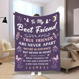 Gifts for Best Friend Blanket - To My Best Friend True Friends Are Never Apart Maybe In Distance But Never In Heart - From Friend, Birthday Christmas Everyday Encouragement, Inspirational