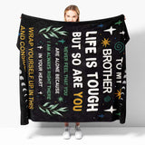Blanket for Brother Gifts - To My Brother Life Is Tough But So Are You - From Sibling, Birthday, Christmas, Everyday Encouragement, Inspirational Motivational