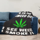 Gifts for Weed Lovers Blanket - I’m on the Seaweed Diet I See Weed I Smoke It - From Friends, Birthday, Holiday, Everyday Encouragement, Humorous